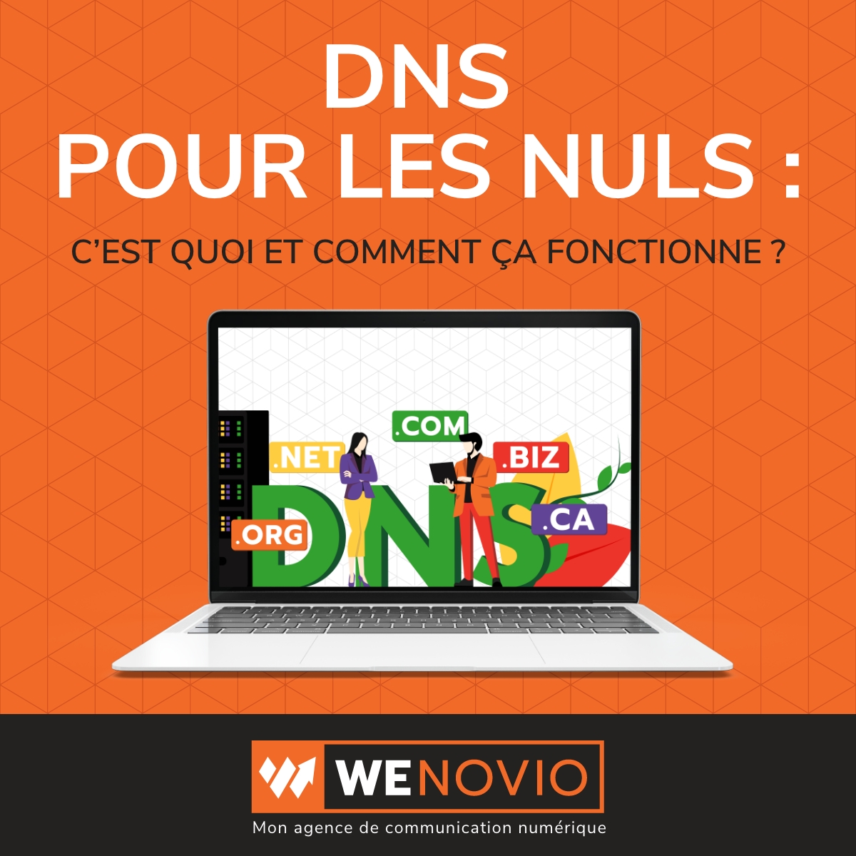 DNS pour les nuls c’est quoi et comment ça fonctionne